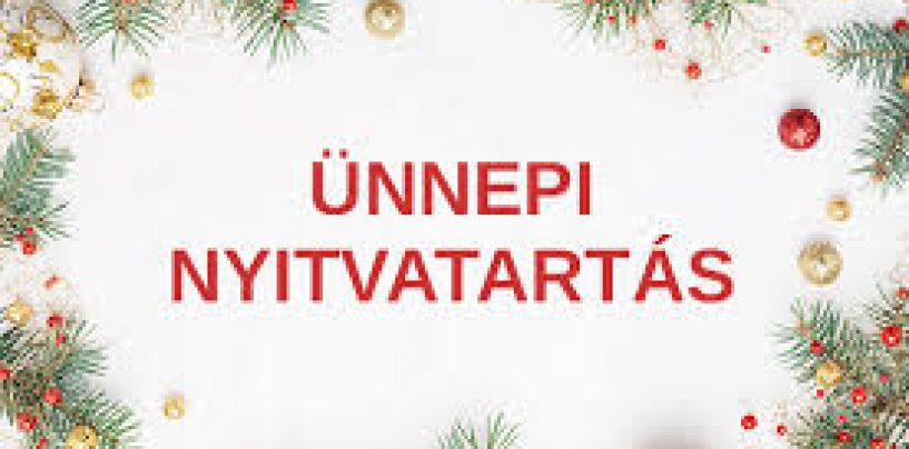 Ünnepi nyitvatartás